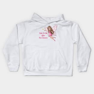 Talk To Me After Tax Season Fairy Kids Hoodie